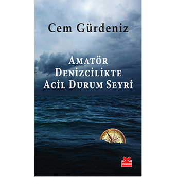 Amatör Denizcilikte Acil Durum Seyri Cem Gürdeniz