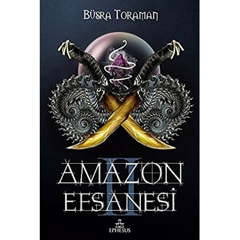 Amazon Efsanesi 2 - Ihanet Çarkları Büşra Toraman