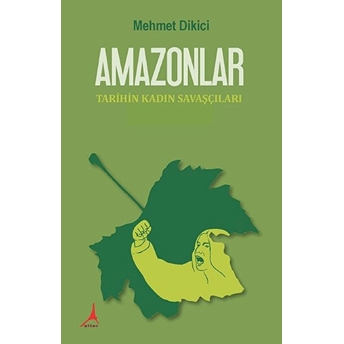 Amazonlar - Mehmet Dikici