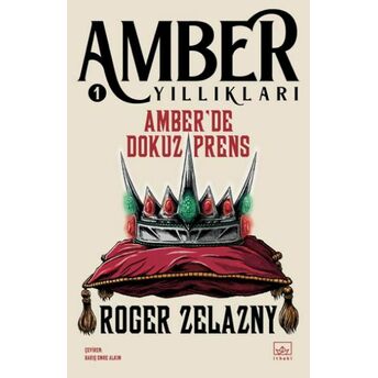 Amber’de Dokuz Prens - Amber Yıllıkları 1 Roger Zelazny