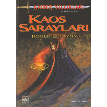 Amber Yıllıkları 5. Kitap: Kaos Sarayları Roger Zelazny