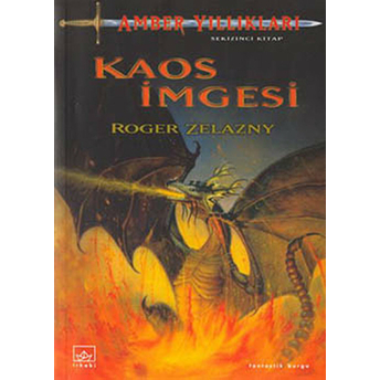 Amber Yıllıkları 8. Kitap: Kaos Imgesi Roger Zelazny