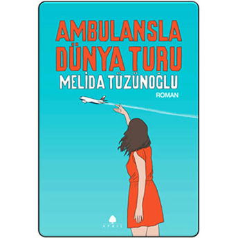 Ambulansla Dünya Turu Melida Tüzünoğlu