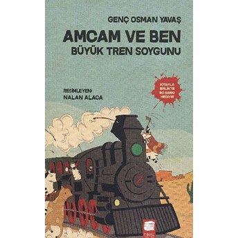 Amcam Ve Ben 3 - Büyük Tren Soygunu Genç Osman Yavaş