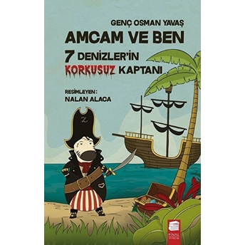 Amcam Ve Ben 5 7 Denizlerin Korkusuz Kaptanı Ciltli Genç Osman Yavaş