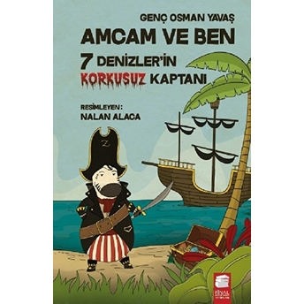 Amcam Ve Ben 7 Denizlerin Korkusuz Kaptanı Final Kültür Sanat Yay