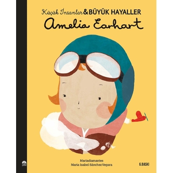 Amelia Earhart-Küçük Insanlar Ve Büyük Hayaller Maria Isabel Sánchez Vegara