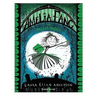 Amelia Fang Ve Bellek Hırsızı Laura Ellen Anderson