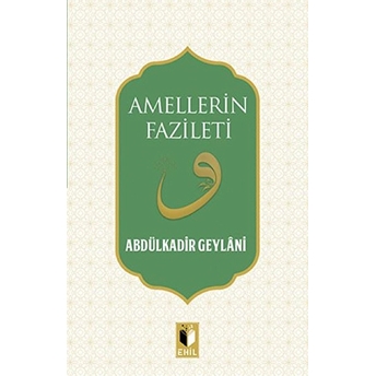 Amellerin Fazileti Abdulkadir Geylani