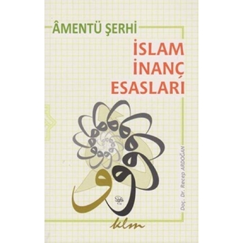 Amentü Şerhi Islam Inanç Esasları Recep Ardoğan