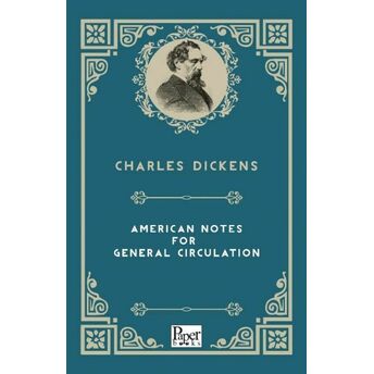 American Notes For General Circulation (Ingilizce Kitap) Charles Dickens