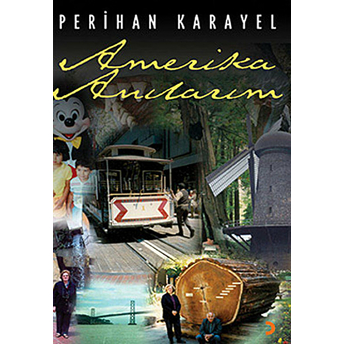 Amerika Anılarım - Perihan Karayel