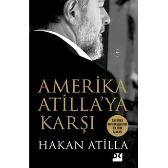 Amerika Atilla’ya Karşı Hakan Atilla