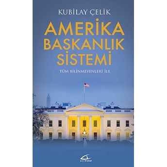 Amerika Başkanlık Sistemi Kubilay Çelik