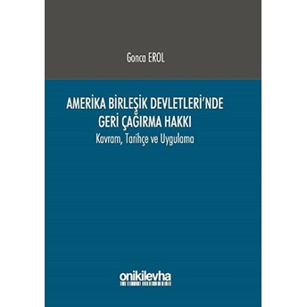 Amerika Birleşik Devletleri'Nde Geri Çağırma Hakkı Gonca Erol