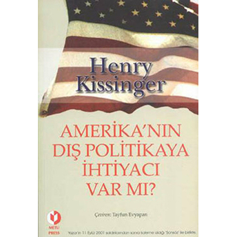 Amerika’nın Dış Politikaya Ihtiyacı Var Mı? Henry Kissinger