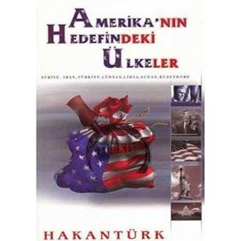 Amerika’nın Hedefindeki Ülkeler Hakan Türk