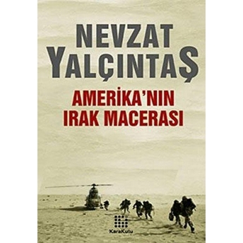 Amerika’nın Irak Macerası