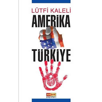 Amerika Türkiye - Lütfü Kaleli