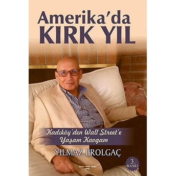 Amerika'Da Kırk Yıl Yılmaz Erolgaç