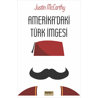 Amerika'Daki Türk Imgesi Justin Mccarthy