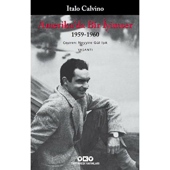 Amerika'da Bir Iyimser - Modern Klasikler Italo Calvino