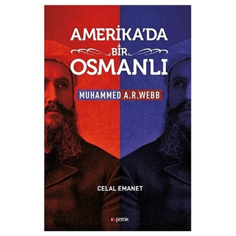 Amerika'da Bir Osmanlı Celal Emanet