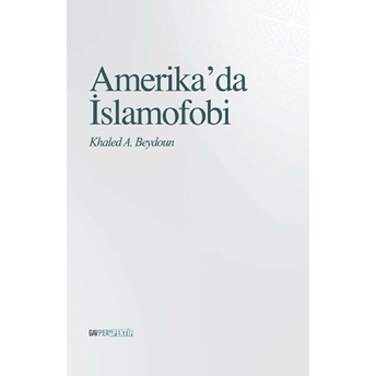 Amerika'da Islamofobi Khaled A.beydoun