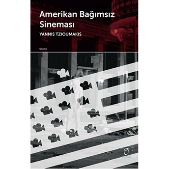 Amerikan Bağımsız Sineması Yannis Tzioumakis