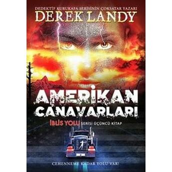 Amerikan Canavarları-Iblis Yolu 3.Kitap Derek Landy