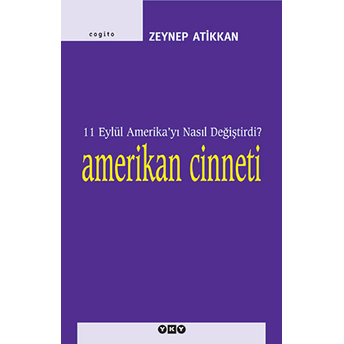 Amerikan Cinneti 11 Eylül Amerika’yı Nasıl Değiştiridi? Zeynep Atikkan