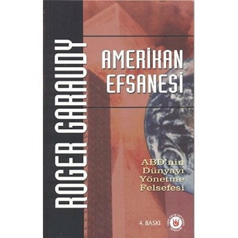 Amerikan Efsanesi Roger Garaudy