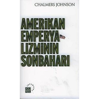 Amerikan Emperyalizminin Sonbaharı Chalmers Johnson