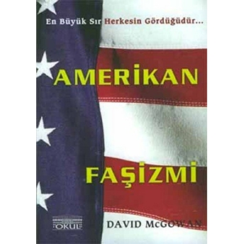 Amerikan Faşizmi David Mcgowan