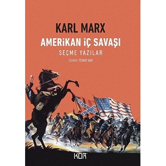 Amerikan Iç Savaşı - Seçme Yazılar Karl Marx