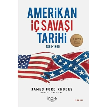 Amerikan Iç Savaşı Tarihi 1861 - 1865 James Ford Rhodes