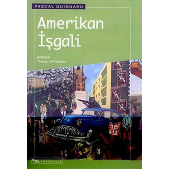 Amerikan Işgali Pascal Quignard