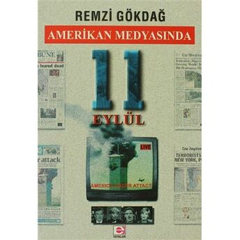 Amerikan Medyasında 11 Eylül Remzi Gökdağ