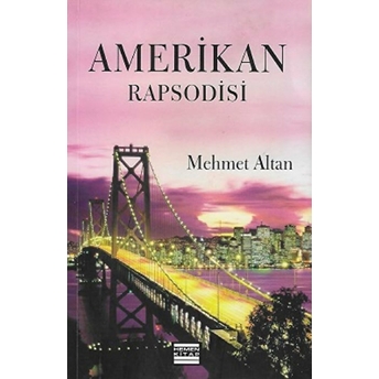 Amerikan Rapsodisi Mehmet Altan