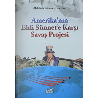 Amerika'nın Ehli Sünnet'e Karşı Savaş Projesi