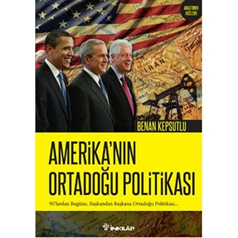 Amerikanın Ortadoğu Politikası Benan Kepsutlu