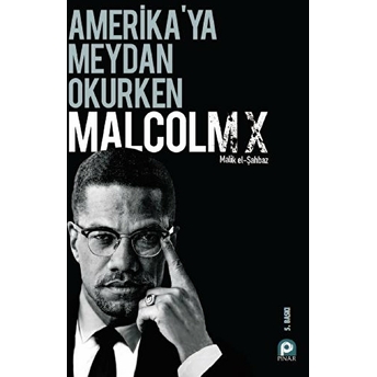 Amerikaya Meydan Okurken Malcolm X Buğra Özler