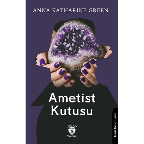 Ametist Kutusu Anna Katharine Green