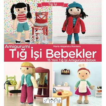 Amigurumi Tığ Işi Bebekler Maria Alejandra Montero