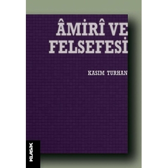 Âmirî Ve Felsefesi Kasım Turhan