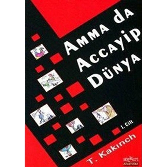 Amma Da Accayip Dünya 1. Cilt Tarık Dursun K.