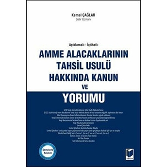 Amme Alacaklarının Tahsil Usulü Hakkında Kanun Ve Yorumu