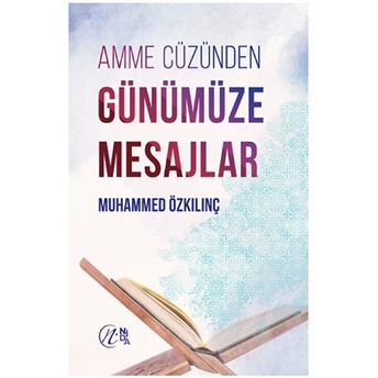 Amme Cüzünden Günümüze Mesajlar Muhammed Özkılınç