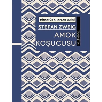 Amok Koşucusu - Stefan Zweig