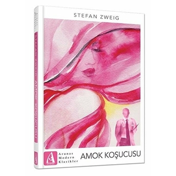 Amok Koşucusu - Stefan Zweig